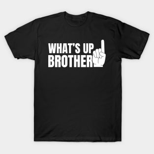 What's up Brother - Sketch line T-Shirt